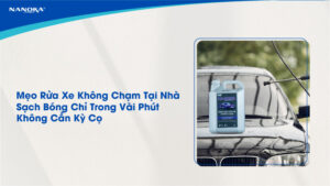 dung-dich-rua-xe-khong-cham-nanoka